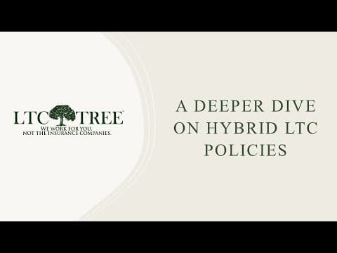 A deeper dive on Hybrid Long Term Care policies